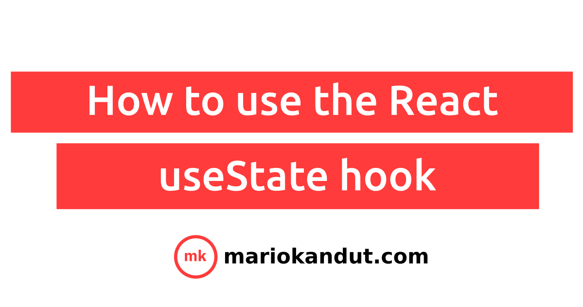 How To Use The React UseState Hook