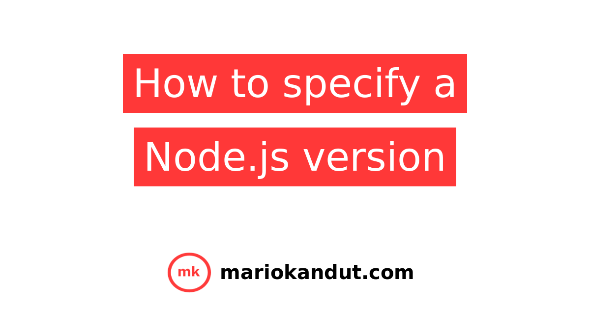 How to specify a Node.js version